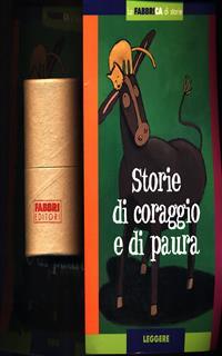 Storie di coraggio e di paura. Con album. Ediz. illustrata. Con gadget