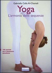 Yoga, l'armonia delle sequenze - Gabriella Cella Al-Chamali - copertina