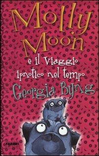 Molly Moon e il viaggio ipnotico nel tempo - Georgia Byng - copertina