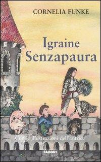 Igraine Senzapaura - Cornelia Funke - copertina