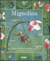 Mignolina. Con CD Audio - Hans Christian Andersen,Lucia Salemi - copertina