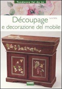 Découpage e decorazione del mobile - Lara Vella - copertina