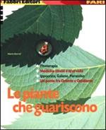 Le piante che guariscono