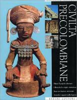 Civiltà precolombiane - Claudio Cavantruci,Giuseppe M. Della Fina,Massimo Vidale - copertina