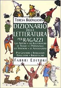 Dizionario della letteratura per ragazzi - Teresa Buongiorno - copertina