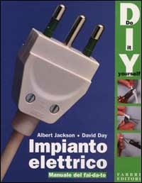 Impianto elettrico. Manuale del fai da te - Albert Jackson,David Day - copertina