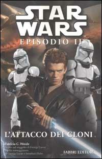 Star Wars. Episodio II. L'attacco dei cloni - Patricia C. Wrede - copertina