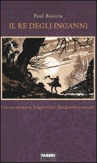 Il re degli inganni - Paul Bajoria - copertina