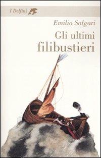 Gli ultimi filibustieri - Emilio Salgari - copertina