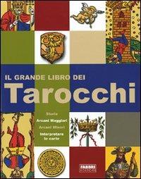 Il grande libro dei tarocchi. Ediz. illustrata - Giordano Berti,Ram - copertina