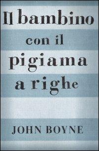 Il bambino con il pigiama a righe - John Boyne - copertina