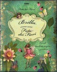 Le fate dei fiori. Brilla come una fata dei fiori. Ediz. illustrata - Cicely M. Barker - copertina