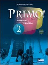  Primo! Con sfide matematiche. Per la Scuola media. Con espansione online -  Gilda Flaccavento Romano - copertina