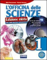 L' officina delle scienze. Con l'apprendista scienziato e Newton. Per la Scuola media. Con DVD. Con espansione online -  Gilda Flaccavento Romano, Nunzio Romano - copertina