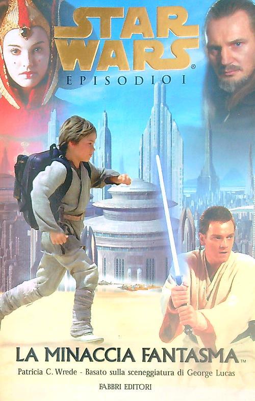 Star wars ragazzi. Minaccia fantasma