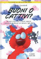 I consigli di Luporosso-Buoni o cattivi?