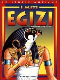 I miti egizi - Rossana Guarnieri - copertina