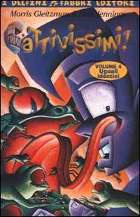 Cattivissimi!. Vol. 4: Uguali identici - Morris Gleitzman,Paul Jennings - copertina