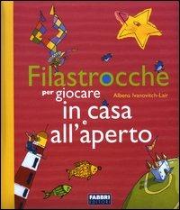 Filastrocche per giocare in casa e all'aperto - Albena Ivanovitch-Lair - copertina