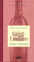 Saint-Émilion. Il territorio. La degustazione. Ritratto di un vino
