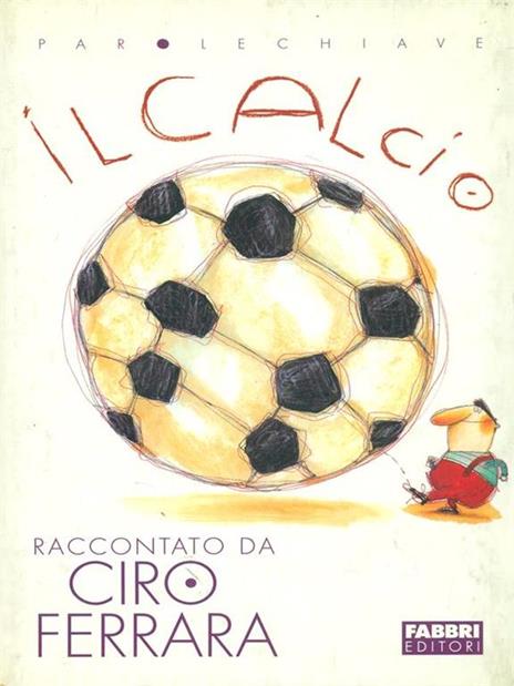 Il calcio - Ciro Ferrara - 2