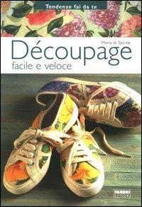 Découpage facile e veloce - Maria Di Spirito - copertina
