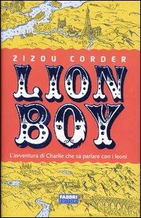 Lionboy. L'avventura di Charlie che sa parlare con i leoni - Zizou Corder - copertina