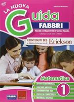 La nuova guida Fabbri. Matematica. Guida per l'insegnante della 1ª classe elementare
