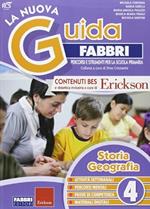 La nuova guida Fabbri. Storia e geografia. Guida per l'insegnante della 4ª classe elementare