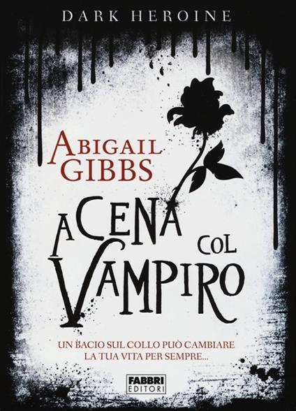 A cena col vampiro. Dark heroine - Abigail Gibbs - copertina