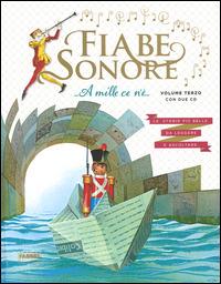 Fiabe sonore. A mille ce n'è... Le storie più belle da leggere e ascoltare. Ediz. illustrata. Con 2 CD Audio. Vol. 3 - copertina