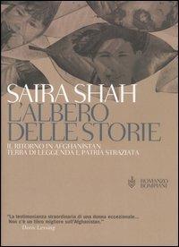 L' albero delle storie. Il ritorno in Afghanistan terra di leggenda e patria straziata - Saira Shah - copertina