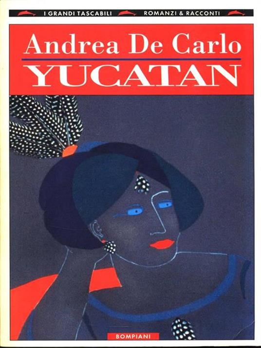 Yucatan - Andrea De Carlo - 2