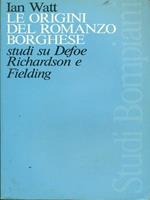 Le origini del romanzo borghese. Studi su Defoe, Richardson e Fielding