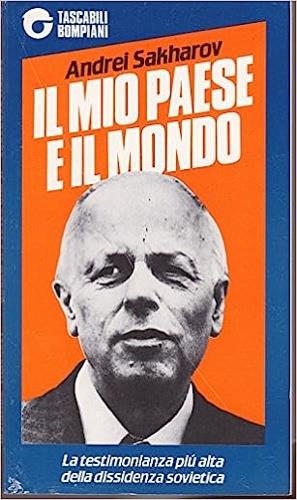 Il mio paese e il mondo - Andrej Sacharov - copertina