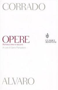 Opere. Vol. 2: Romanzi brevi e racconti - Corrado Alvaro - copertina