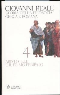 Storia della filosofia greca e romana. Vol. 4: Aristotele e il primo Peripato. - Giovanni Reale - copertina
