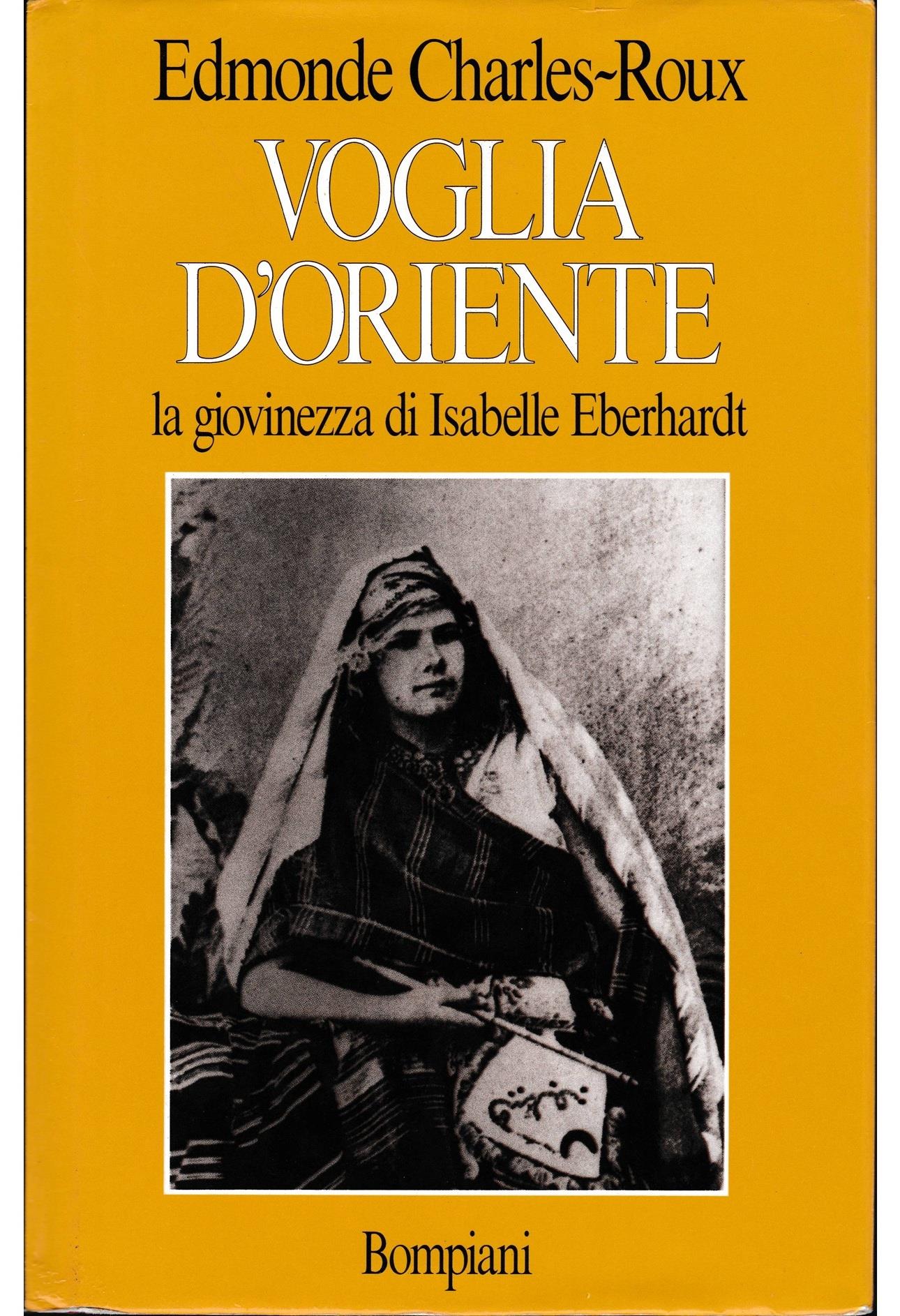 Voglia d'Oriente. Giovinezza di Isabelle