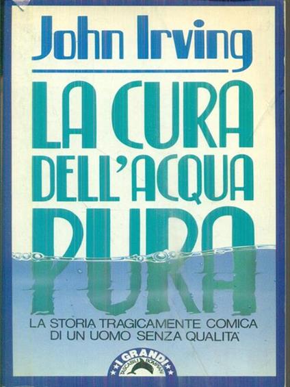 La cura dell'acqua pura - John Irving - copertina