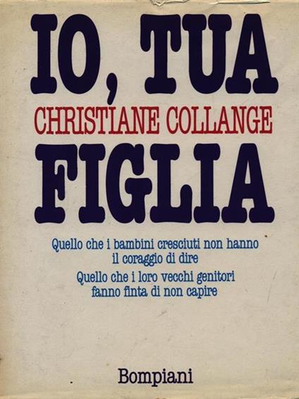 Io, tua figlia - Christiane Collange - copertina