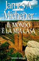 Il mondo è la mia casa - James A. Michener - copertina
