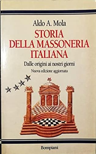Storia della massoneria dalle origini ai nostri giorni - Aldo A. Mola - copertina