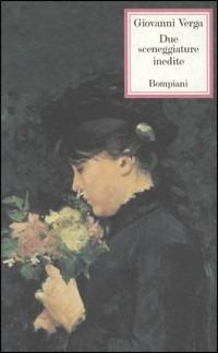 Due sceneggiature inedite per il cinema - Giovanni Verga - copertina