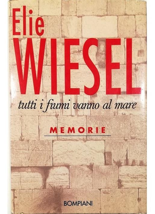 Tutti i fiumi vanno al mare. Memorie