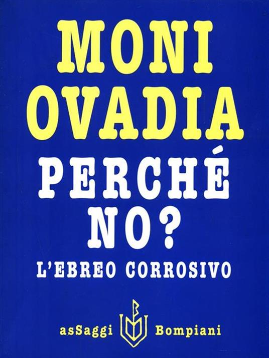 Perché no? L'ebreo corrosivo - Moni Ovadia - 3