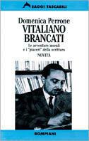 Vitaliano Brancati. Le avventure morali e i «piaceri» della scrittura - Domenica Perrone - copertina