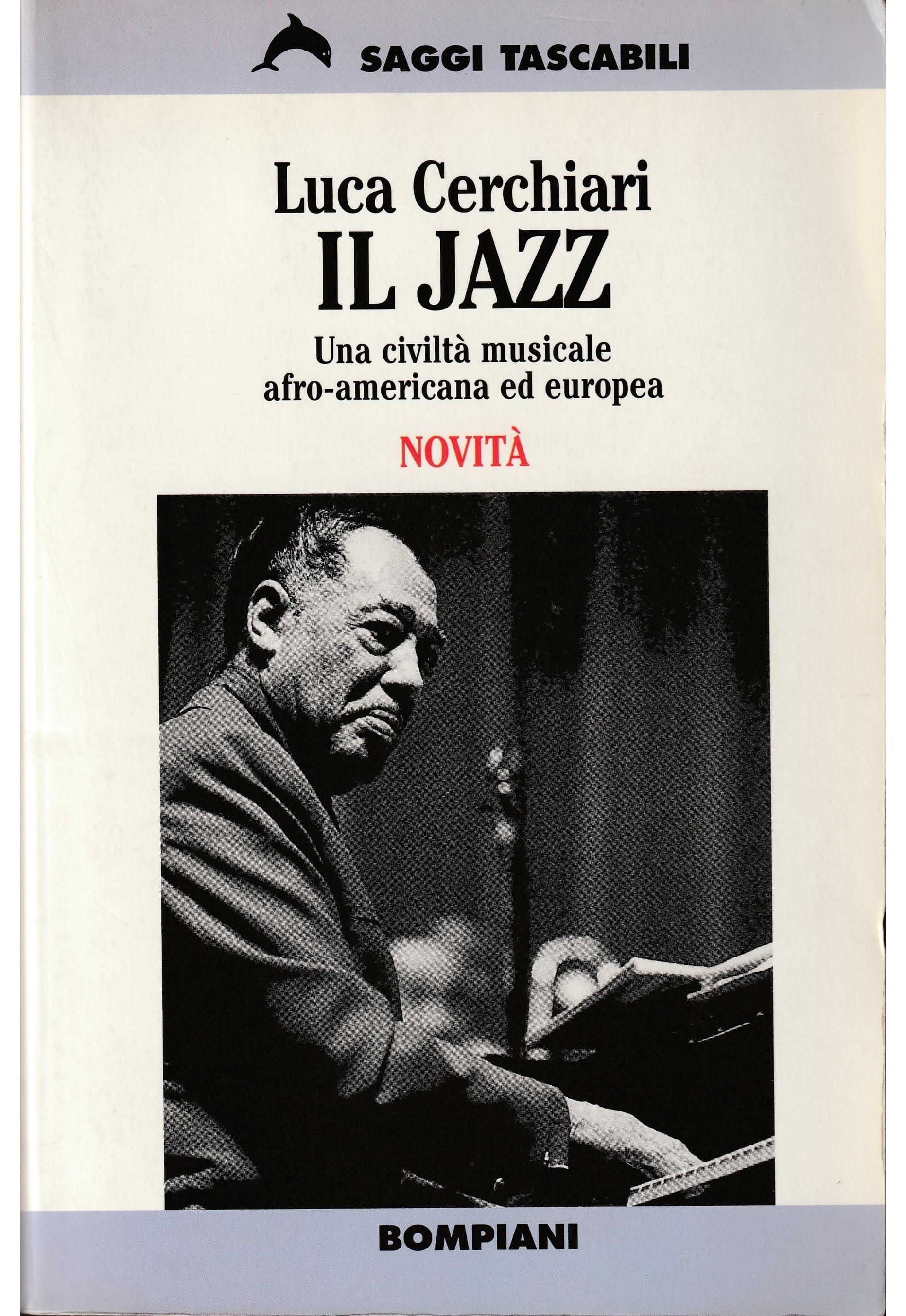Il jazz. Una civiltà musicale afro-americana ed europea