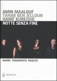 Notte senza fine. Amore, tradimento, incesto - Amin Maalouf,Tahar Ben Jelloun,Hanif Kureishi - copertina