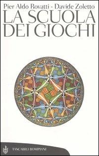 La scuola dei giochi - Pier Aldo Rovatti,Davide Zoletto - copertina