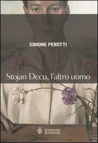 Stojan Decu, l'altro uomo - Simone Perotti - copertina